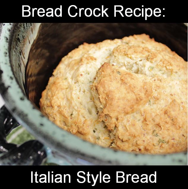 Italian Style Bread Recipe for Bread Crocks -Beer Bread Recipes- Soda Pop Bread Recipes